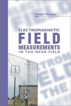 Hardcover Electromagnetic Field Measurements in the Near Field Book