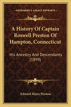 History of Captain Roswell Preston of Hampton, Connecticut
