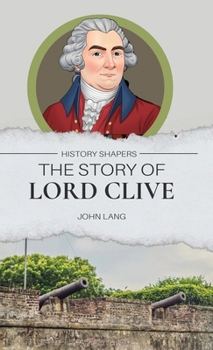 The Story of Lord Clive
