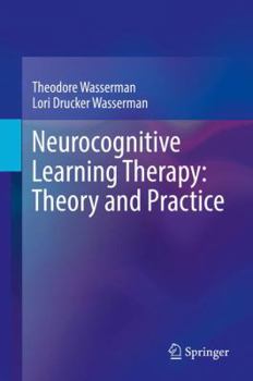 Hardcover Neurocognitive Learning Therapy: Theory and Practice Book