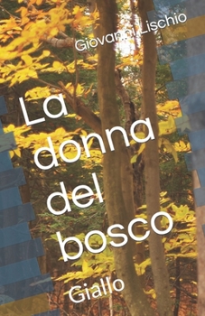 Paperback La donna del bosco: Giallo [Italian] Book