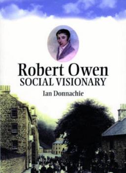 Paperback Robert Owen: Owen of New Lanark and New Harmony Book