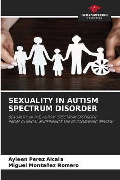Paperback Sexuality in Autism Spectrum Disorder Book