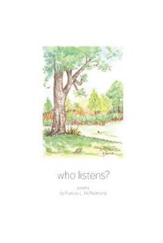 Paperback Who Listens?: Poems by Frances L. McRedmond Book