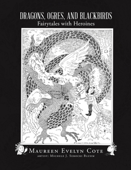 Paperback Dragons, Ogres, and Blackbirds: Fairytales with Heroines Book