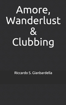 Paperback Amore, Wanderlust & Clubbing [Italian] Book