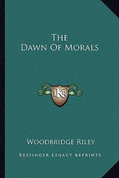 Paperback The Dawn Of Morals Book