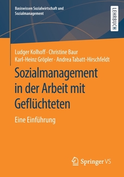 Paperback Sozialmanagement in Der Arbeit Mit Geflüchteten: Eine Einführung [German] Book