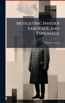 Hardcover Mitigating Insider Sabotage and Espionage Book