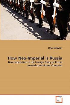 Paperback How Neo-Imperial is Russia Book