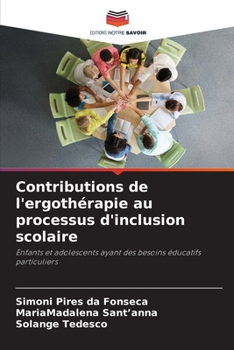 Paperback Contributions de l'ergothérapie au processus d'inclusion scolaire [French] Book