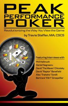 Paperback Peak Performance Poker: Revolutionizing the Way You View the Game Book