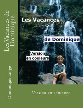 Paperback Les Vacances de Dominique: Version en couleurs [French] Book