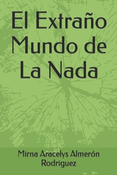 Paperback El Extraño Mundo de La Nada [Spanish] Book