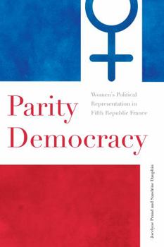 Hardcover Parity Democracy: Women's Political Representation in Fifth Republic France Book
