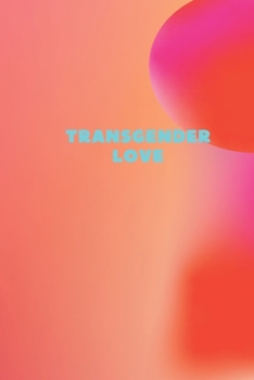 Paperback Transgender Love: Sensual Pastels, Affirming Relationships, Pastel Portraits, Loving Acceptance Book
