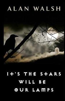 Paperback It's The Stars Will Be Our Lamps Book