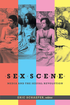 Paperback Sex Scene: Media and the Sexual Revolution Book
