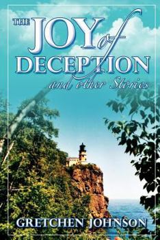 Paperback The Joy of Deception and Other Stories Book
