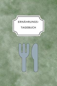 ERNÄHRUNGSTAGEBUCH: A5 Ernährungstagebuch liniert 120 Seiten | Tagebuch | Ernährungstagebuch | Gesunde Ernährung | Abnehmtagebuch (German Edition)