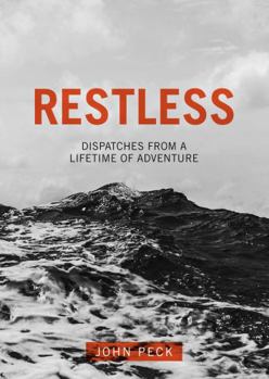 Paperback Restless: Dispatches from a Lifetime of Adventure Book