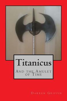 Paperback Titanicus and the Amulet of Time Book