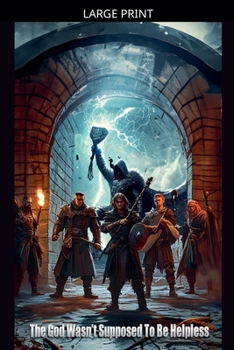 The God Wasn't Supposed To Be Helpless (Dungeons & Dorks)