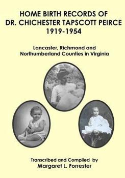 Paperback Home Birth Records of Dr. Chichester Tapscott Peirce: 1919-1954 Book