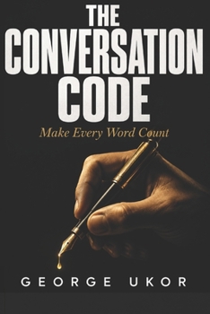 Paperback The Conversation Code: Make Every Word Count Book
