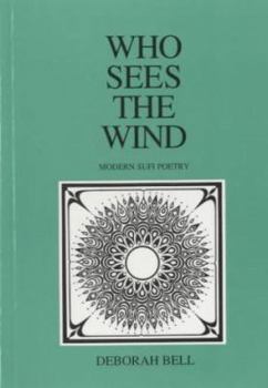 Paperback Who Sees the Wind: Modern Sufi Poetry Book