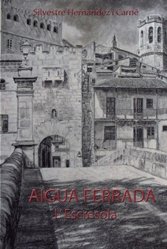 Paperback Aigua ferrada: L'Escresola [Catalan] Book