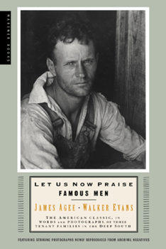 Paperback Let Us Now Praise Famous Men: Three Tenant Families Book