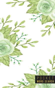 Pocket Word Search: 99 Pocket Word Search Puzzles | Pocket Word Jumble | Travel Size Wordsearches | Mini Word Puzzle | Word Seek | Fun Christmas Gift | Word Find | Florals