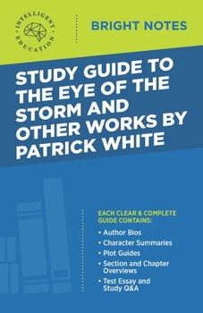 Paperback Study Guide to The Eye of the Storm and Other Works by Patrick White Book