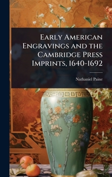 Hardcover Early American Engravings and the Cambridge Press Imprints, 1640-1692 Book