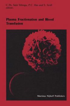 Paperback Plasma Fractionation and Blood Transfusion: Proceedings of the Ninth Annual Symposium on Blood Transfusion, Groningen, 1984, Organized by the Red Cros Book