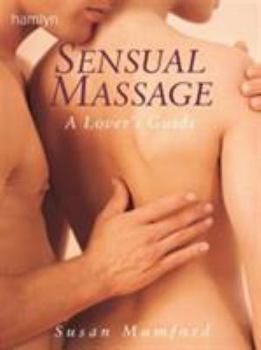 Sensual Massage: A Lover's Guide book by Susan Mumford