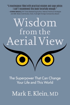 Paperback Wisdom from the Aerial View: The Superpower That Can Change Your Life and This World Book