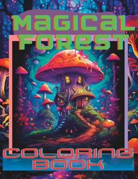 Paperback Magical Forest Coloring Book: Artistic Prints Book