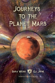 Paperback Journeys to the Planet Mars: Or, Our Mission to Ento Book