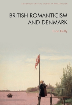 Paperback British Romanticism and Denmark Book