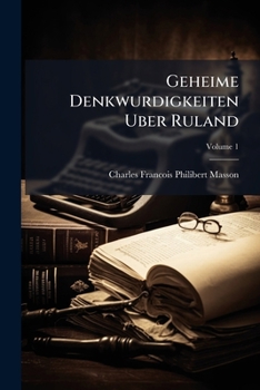 Paperback Geheime Denkwurdigkeiten Uber Ruland; Volume 1 Book