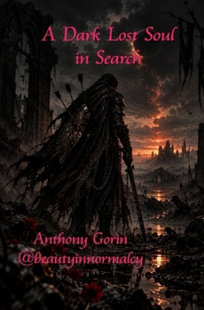 A Dark, Lost Soul In Search