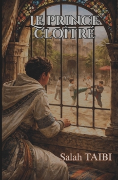 Paperback Le prince cloîtré: D'après un conte Berbère [French] Book