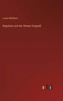 Hardcover Napoleon und der Wiener Congreß [German] Book