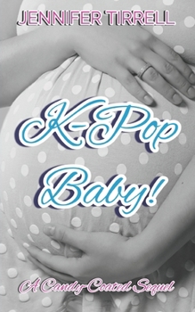Paperback K-Pop Baby!: A Candy-Coated Sequel Book
