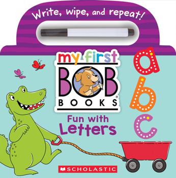 Board book My First Bob Books - Fun with Letters Wipe-Clean Board Book Abcs, Up to Age 5 (Reading Readiness) [With Marker] Book