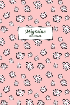 Paperback Migraine Journal: Professional Chronic Headache Migraine pain Journal - Tracking headache triggers, symptoms and pain relief options. Book