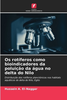 Os rotíferos como bioindicadores da poluição da água no delta do Nilo (Portuguese Edition)