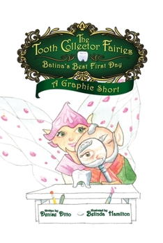 Paperback The Tooth Collector's Fairies: Batina's Best First Day A Graphic Short Book